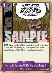 Luffy Is the Man Who Will Be King of the Pirates!!!