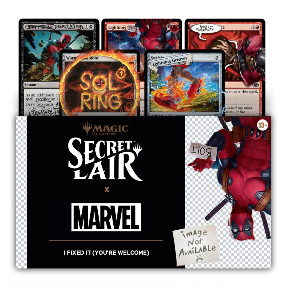Secret Lair X Marvel's Deadpool: I Fixed it (You're Welcome)