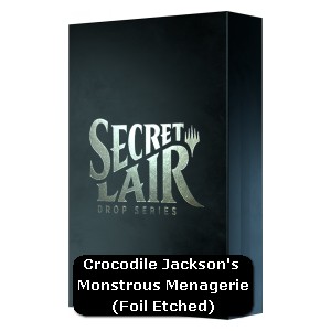 Secret Lair Drop Series: Crocodile Jackson's Monstrous Menagerie