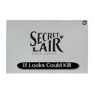 Secret Lair Drop Series: If Looks Could Kill