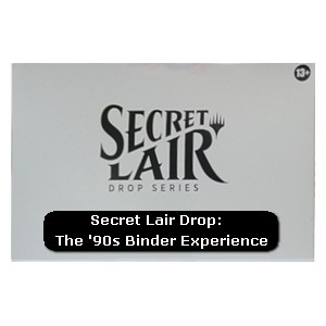 Secret Lair Drop Series: The '90s Binder Experience