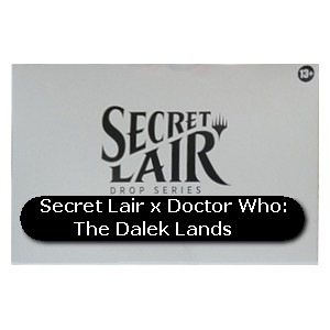 Secret Lair x Doctor Who: The Dalek Lands