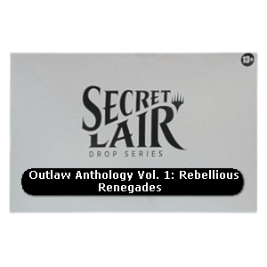 Secret Lair Drop Series: Outlaw Anthology Vol. 1 | Rebellious Renegades