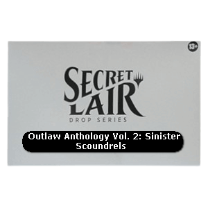 Secret Lair Drop Series: Outlaw Anthology Vol. 2 | Sinister Scoundrels