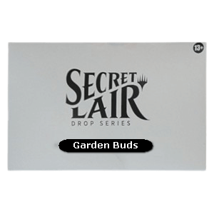 Secret Lair Drop Series: Garden Buds
