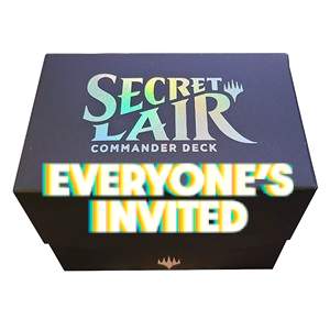 Secret Lair Commander Deck: Everyone's Invited!