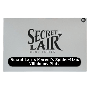Secret Lair x Marvel's Spider-Man | Villainous Plots