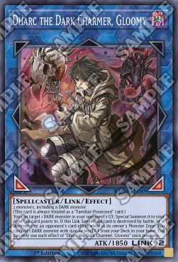 Dharc the Dark Charmer, Gloomy