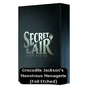 Secret Lair Drop Series: Crocodile Jackson's Monstrous Menagerie