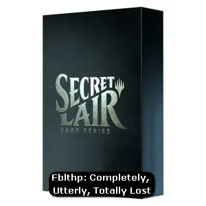 Secret Lair Drop Series: Fblthp | Completely, Utterly, Totally Lost