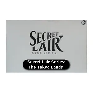 Secret Lair Drop Series: The Tokyo Lands