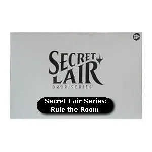 Secret Lair Drop Series: Rule the Room