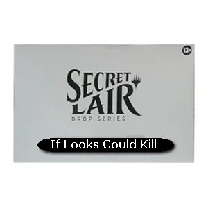 Secret Lair Drop Series: If Looks Could Kill