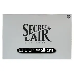 Secret Lair Drop Series: LI’L’ER Walkers