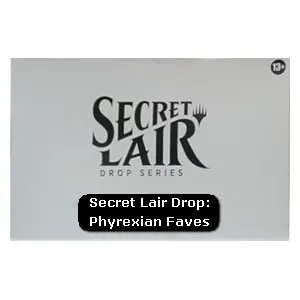 Secret Lair Drop Series: Phyrexian Faves