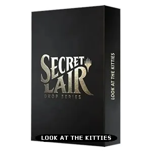 Secret Lair Drop Series: LOOK AT THE KITTIES