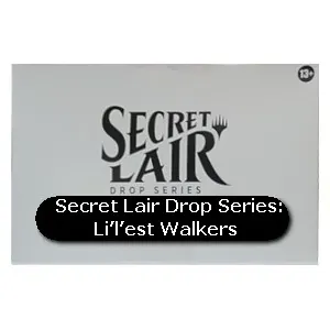 Secret Lair Drop Series: Li'l'est Walkers