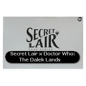 Secret Lair x Doctor Who: The Dalek Lands