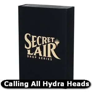Secret Lair Drop Series | Calling All Hydra Heads