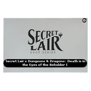 Secret Lair x Dungeons & Dragons: Death is in the Eyes of the Beholder I