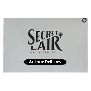 Secret Lair Drop Series: Aether Drifters