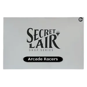 Secret Lair Drop Series: Arcade Racers