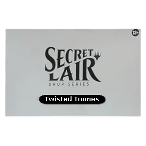 Secret Lair Drop Series: Twisted Toons