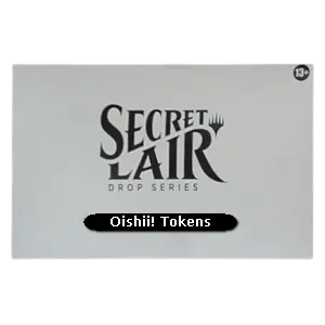 Secret Lair Drop Series: Oishii! Tokens オイシイ！ トークン