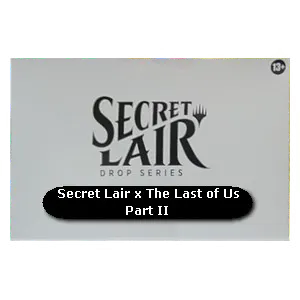 Secret Lair x The Last of Us Part II