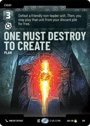 One Must Destroy to Create